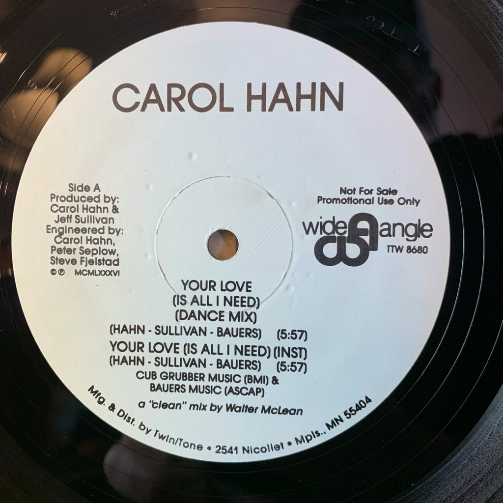 Carol Hahn – Your Love (Is All I Need) - Wide Angle – TTW 8680 - 12” Promo - NM