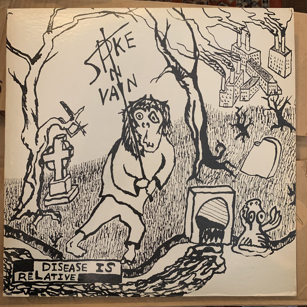 Spike In Vain - Disease Is Relative - OG Top Copy (1984) - EX/EX