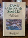 Barry Gifford Francis Goes To The Seashore Signed & Inscribed First Edition 1982