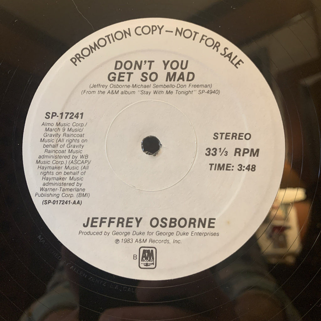Jeffrey Osborne – Don't You Get So Mad - A&M Records – SP-17241 - Promo - NM+