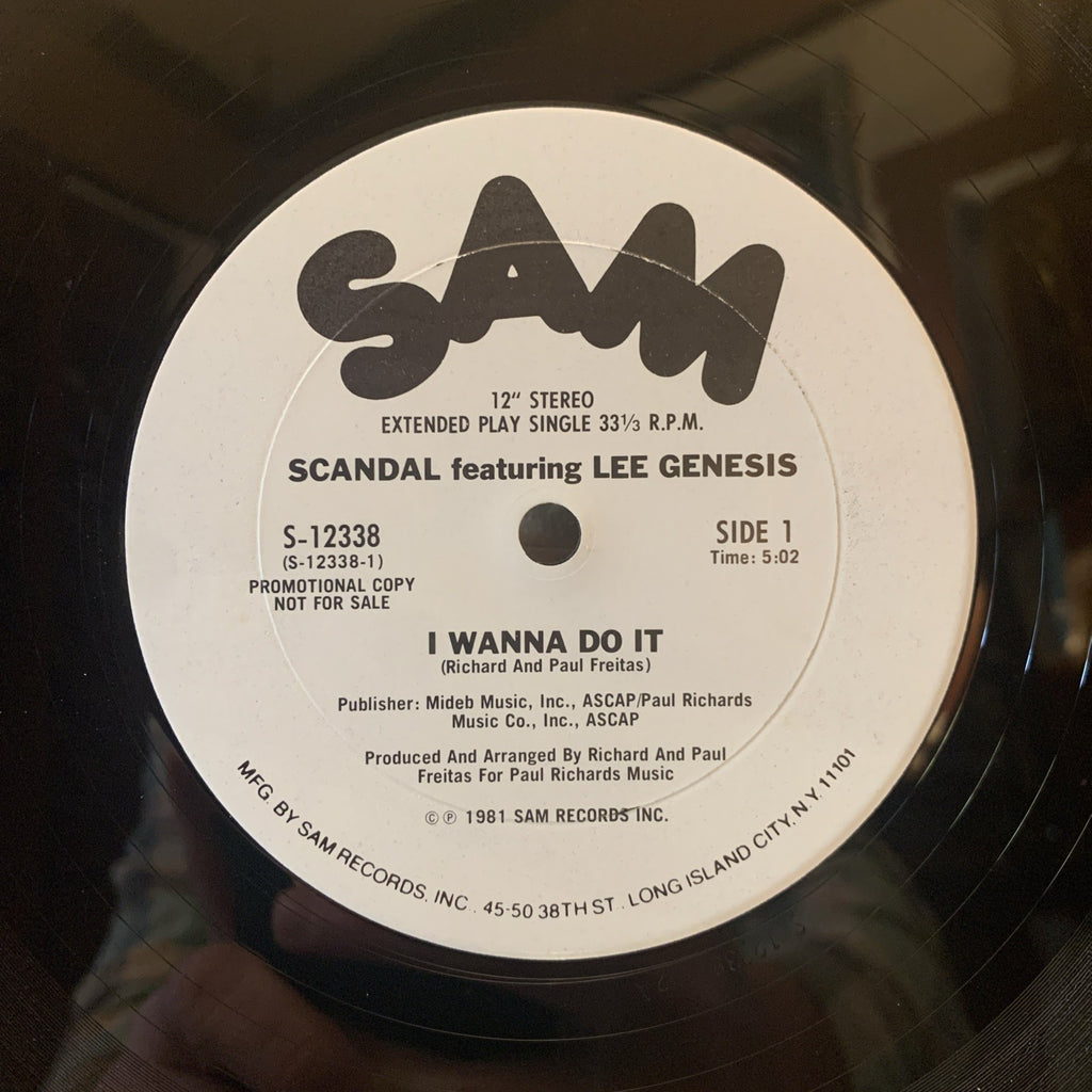Scandal Featuring Lee Genesis – I Wanna Do It - Sam Records – 12” Promo - NM+