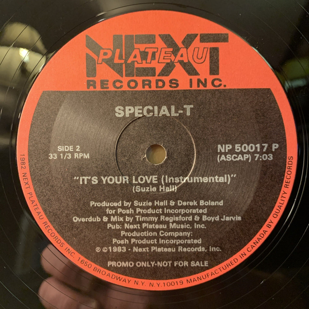 Special-T ‎– It's Your Love - Next Plateau Records Inc. ‎– 12” Promo - NEAR MINT
