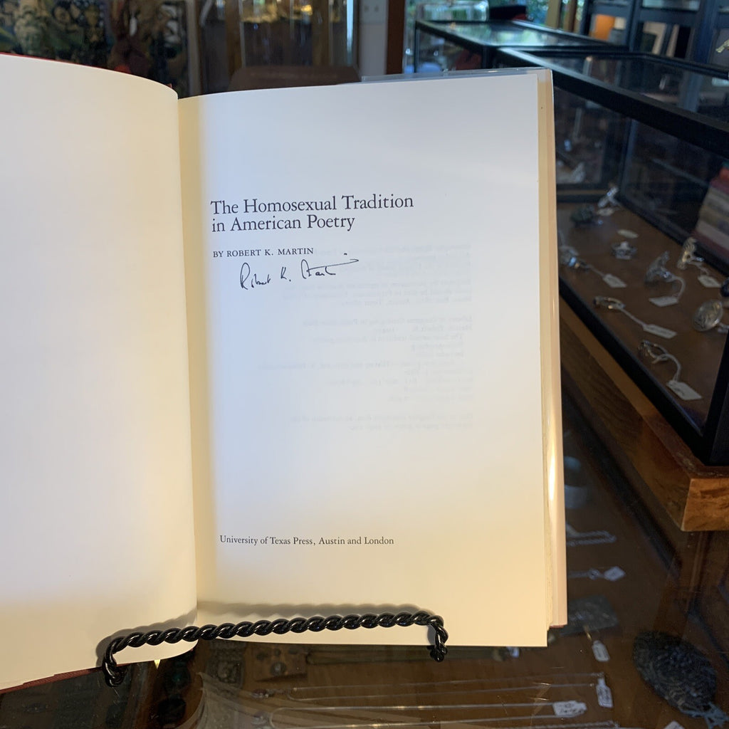 The Homosexual Tradition in American Poetry - Robert K. Martin - 1979 - Signed