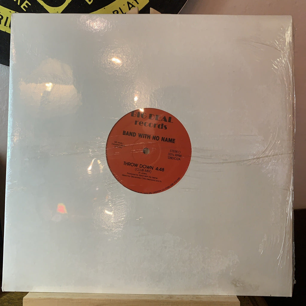 Band With No Name ‎– Throw Down - Big Deal Records – 12BD02 - SEALED